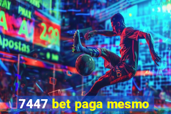 7447 bet paga mesmo